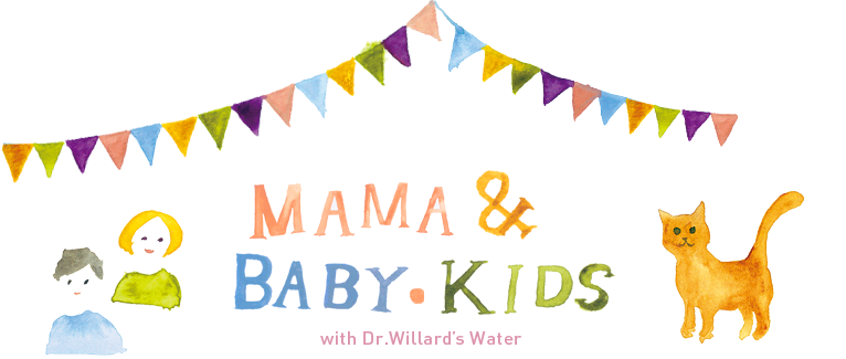 “MAMA&BABY・KIDS with Dr.willard’s water